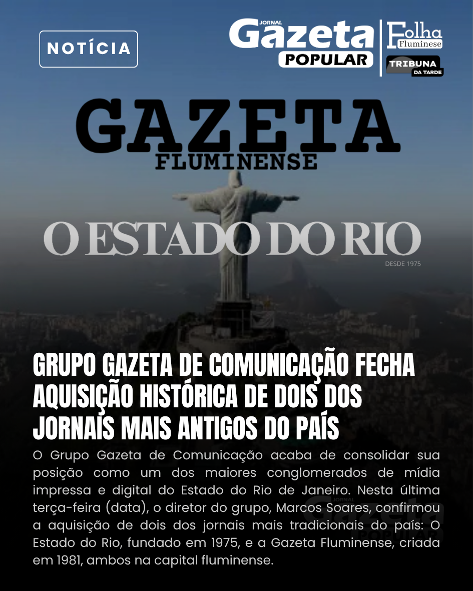 Grupo Gazeta de Comunicação fecha aquisição histórica de dois dos jornais mais antigos do país